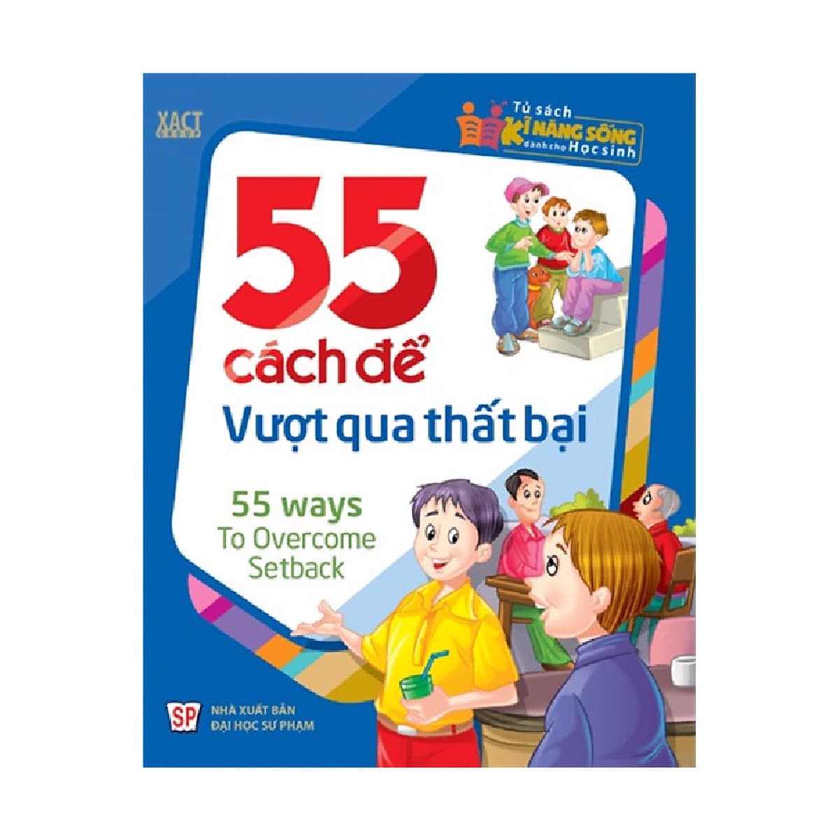 Bìa sách Tủ Sách Kỹ Năng Sống Dành Cho Học Sinh - 55 cách để vượt qua thất bại