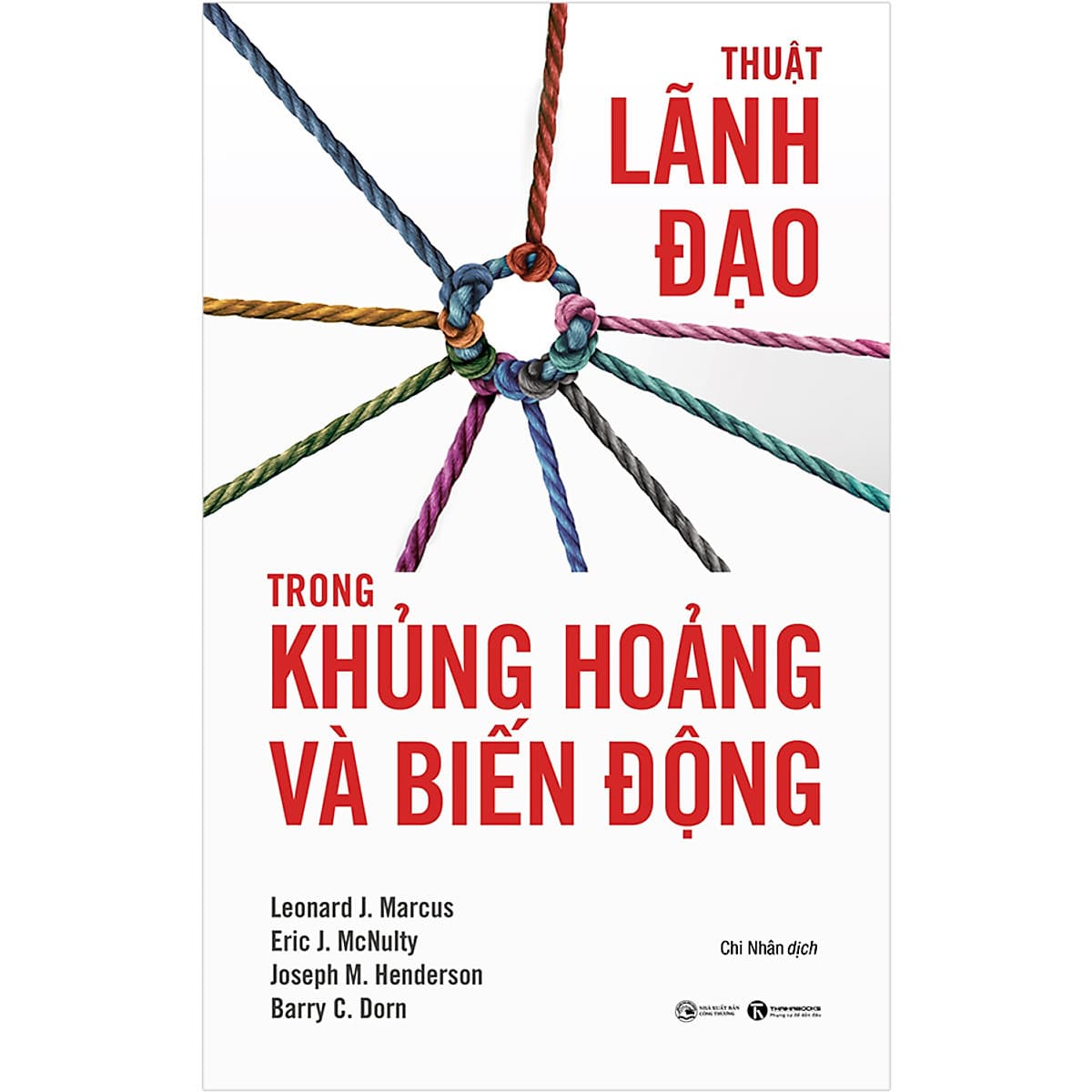 Bìa sách Thuật Lãnh Đạo Trong Khủng Hoảng Và Biến Động