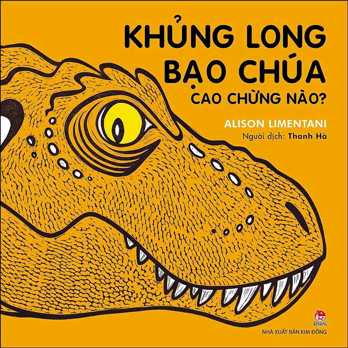 Bìa sách Khủng Long Bạo Chúa Cao Chừng Nào?