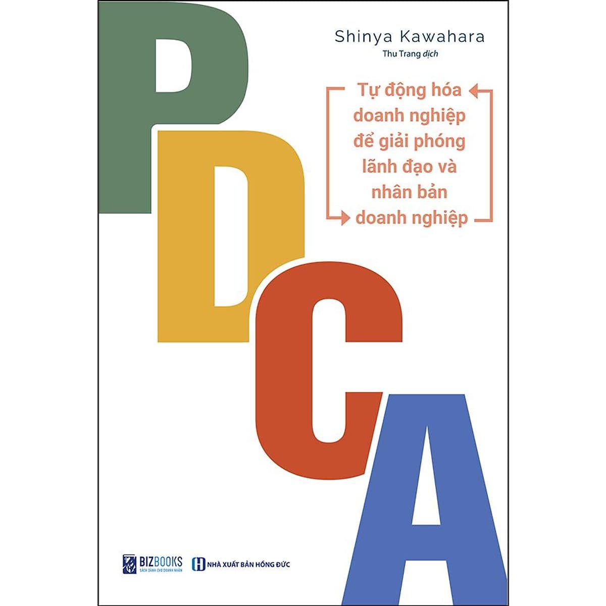 Bìa sách PDCA - Tự Động Hóa Doanh Nghiệp Để Giải Phóng Lãnh Đạo Và Nhân Bản Doanh Nghiệp