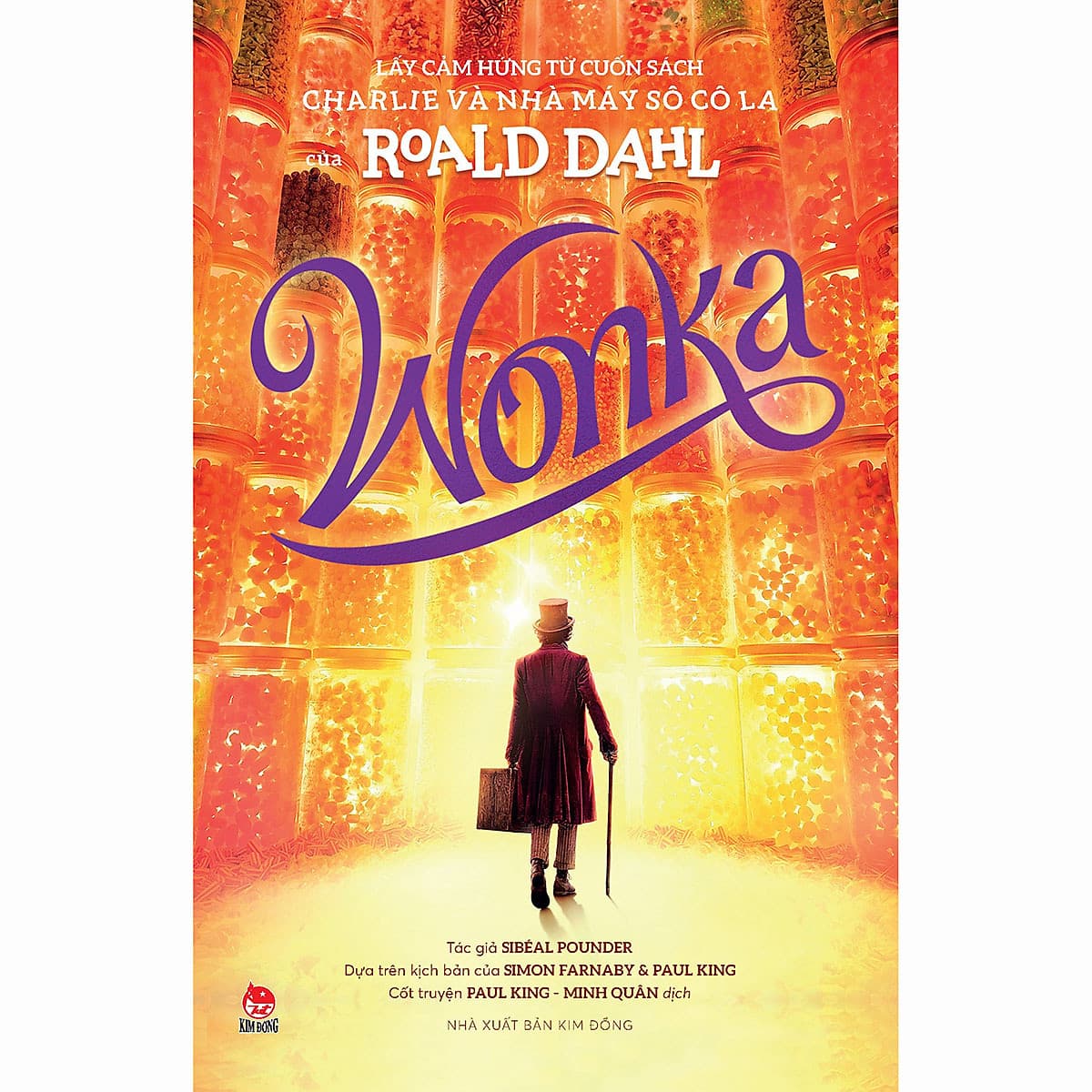 Bìa sách WONKA (Lấy Cảm Hứng Từ Cuốn Sách Charlie Và Nhà Máy Sô Cô La Của Roald Dahl)