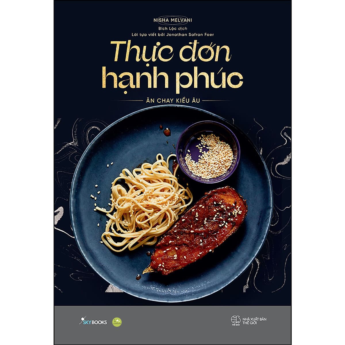 Bìa sách Thực Đơn Hạnh Phúc - Ăn Chay Kiểu Âu