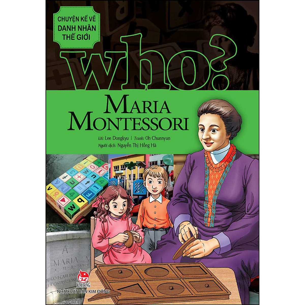 Bìa sách Who? Chuyện Kể Về Danh Nhân Thế Giới - Maria Montessori