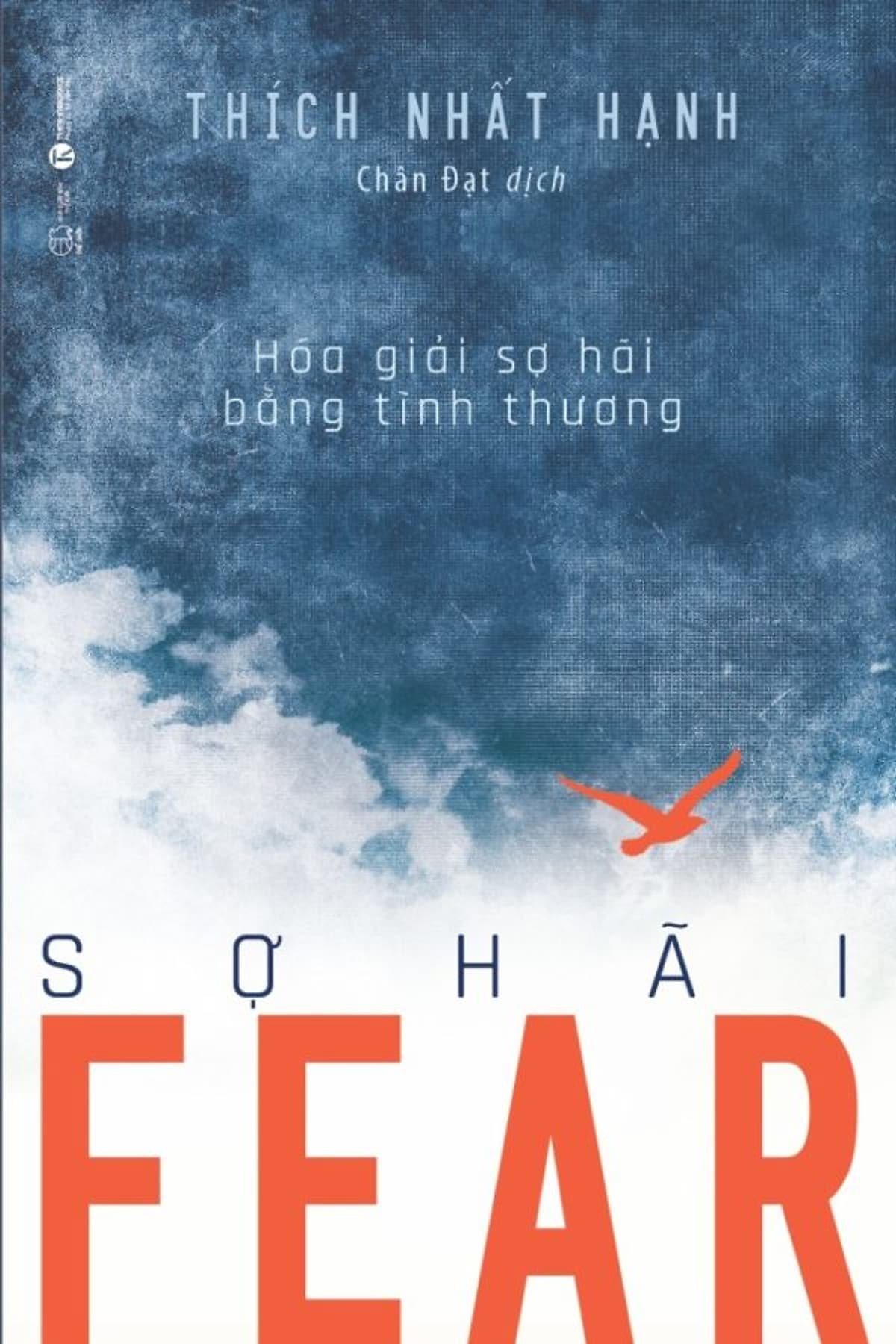 Bìa sách Fear Sợ Hãi - Hóa Giải Sợ Hãi Bằng Tình Thương