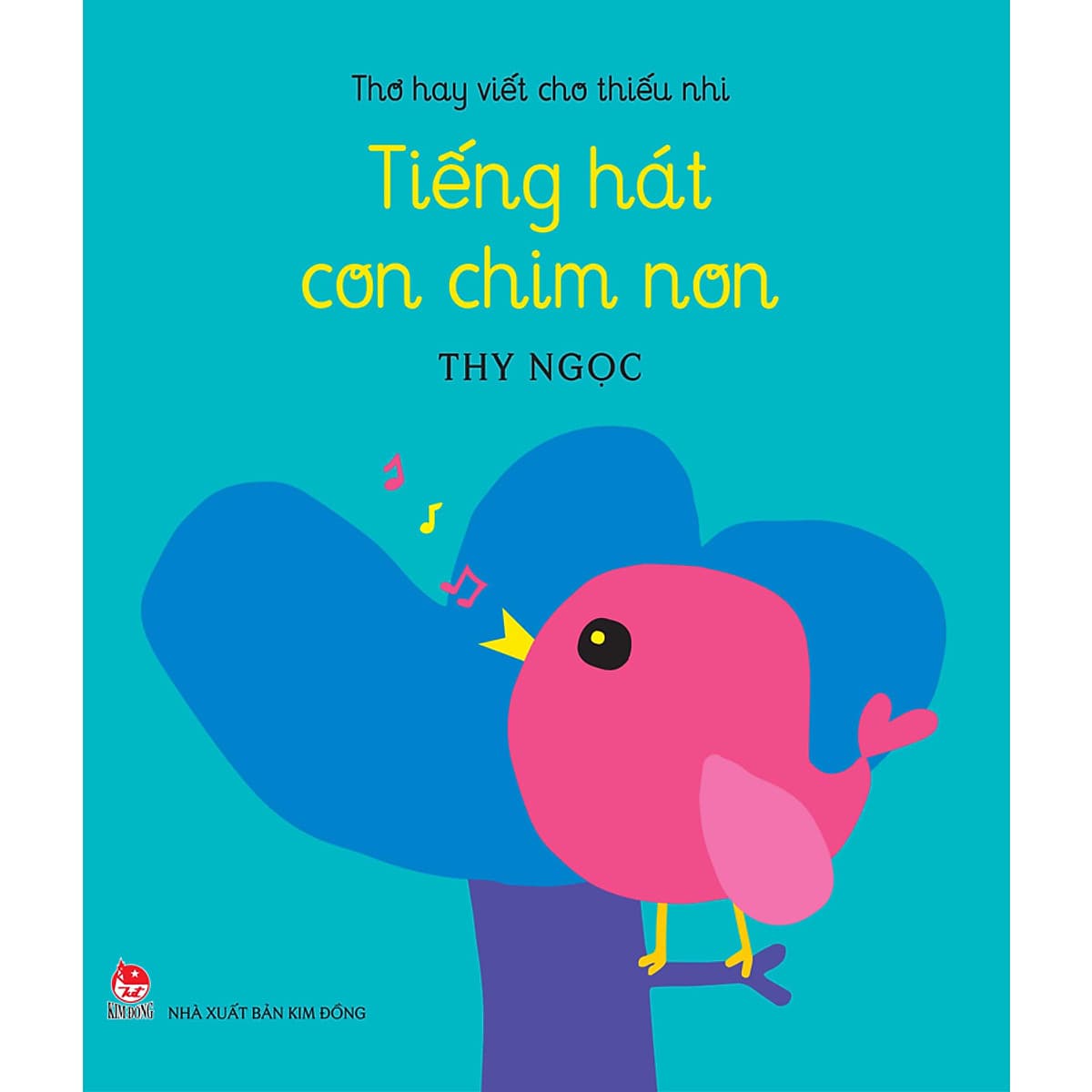 Bìa sách Thơ Hay Viết Cho Thiếu Nhi: Tiếng Hát Con Chim Non