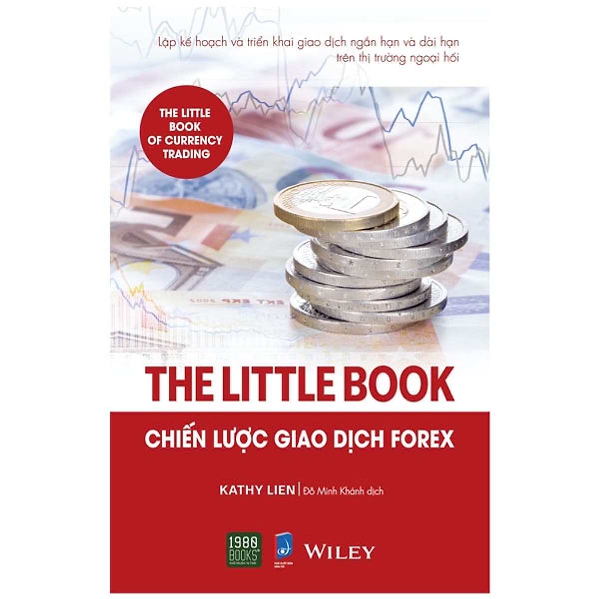 Bìa sách The Little Book: Chiến lược giao dịch forex - Kathy Lien (TTR Next Generation)