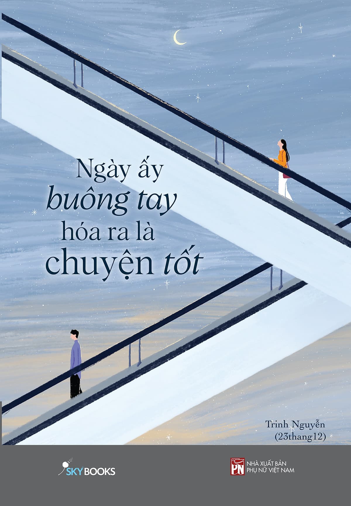 Bìa sách Ngày Ấy Buông Tay Hóa Ra Là Chuyện Tốt
