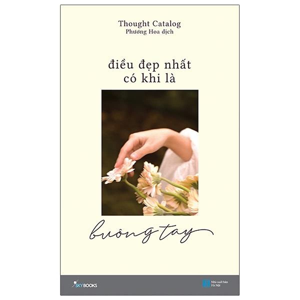 Bìa sách Điều Đẹp Nhất Có Khi Là Buông Tay (Tặng Kèm Bookmark)