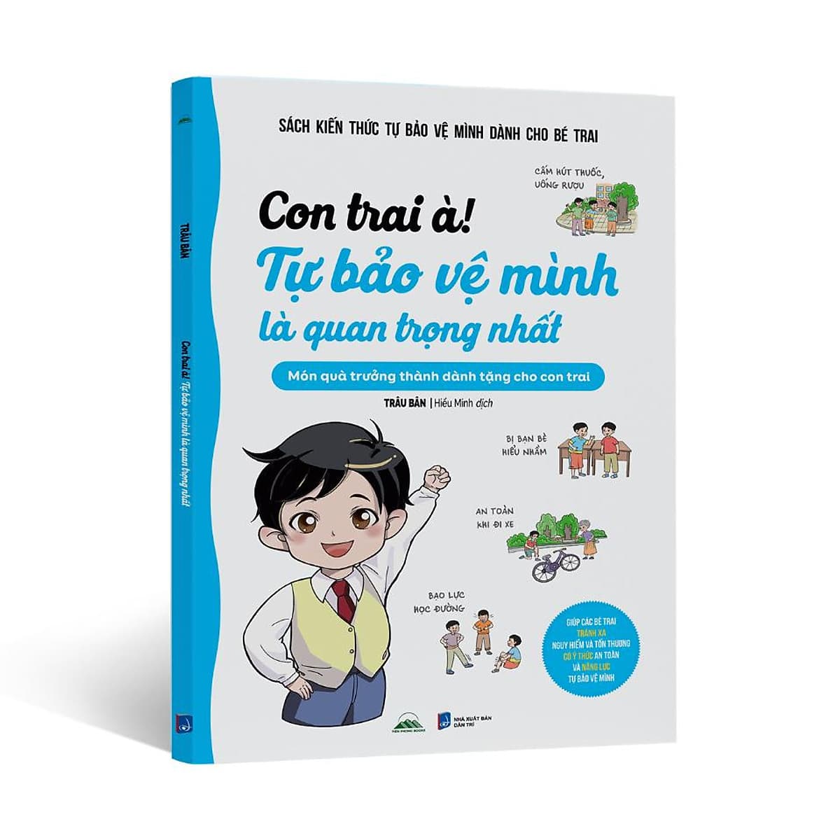 Bìa sách Con Trai À! Tự Bảo Vệ Mình Là Quan Trọng Nhất - Món Quà Trưởng Thành Dành Tặng Con Trai - Trâu Bân