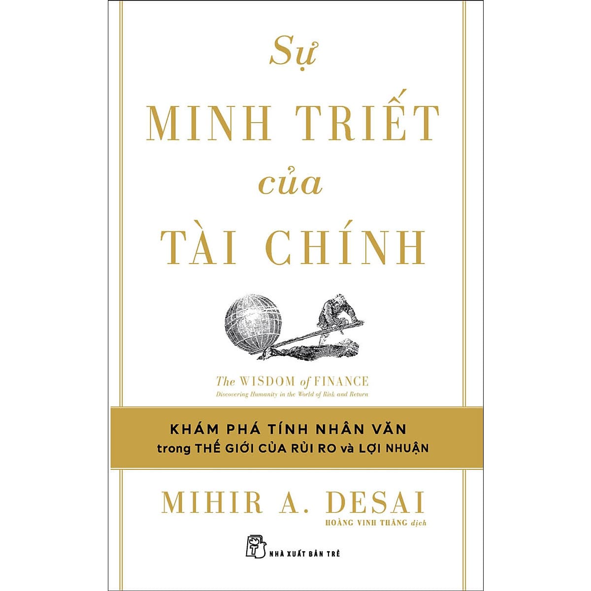 Bìa sách Sự minh triết của tài chính: Đi tìm tính nhân văn trong thế giới của rủi ro và lợi nhuận