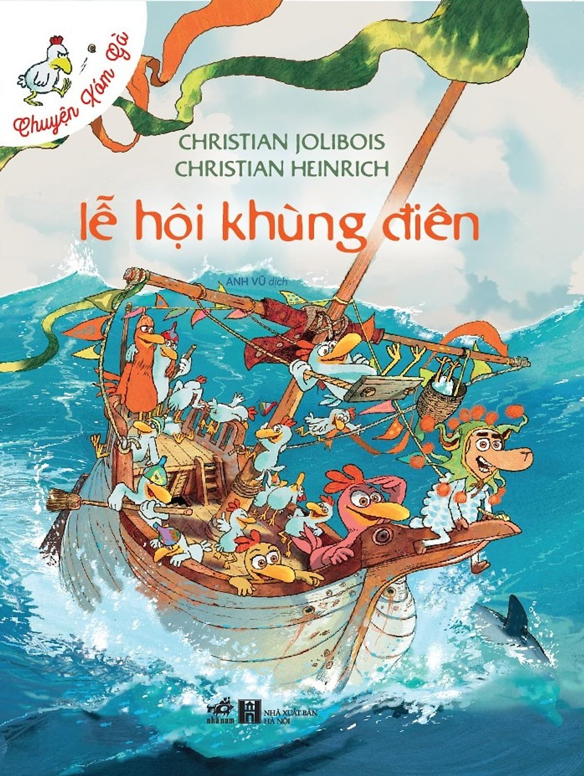 Bìa sách Chuyện Xóm Gà - Lễ Hội Khùng Điên