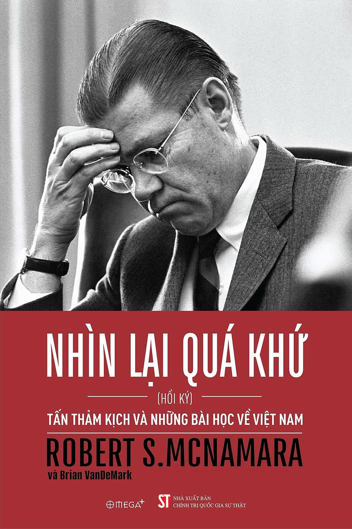 Bìa sách Nhìn Lại Quá Khứ - Tấn Thảm Kịch Và Những Bài Học Về Việt Nam
