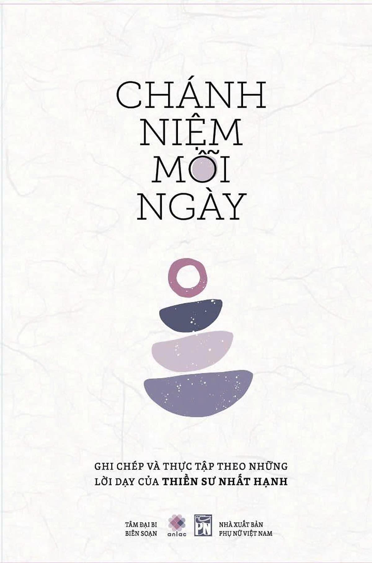 Bìa sách Chánh niệm mỗi ngày - Ghi chép và thực tập theo những lời dạy của Thiền sư Nhất Hạnh