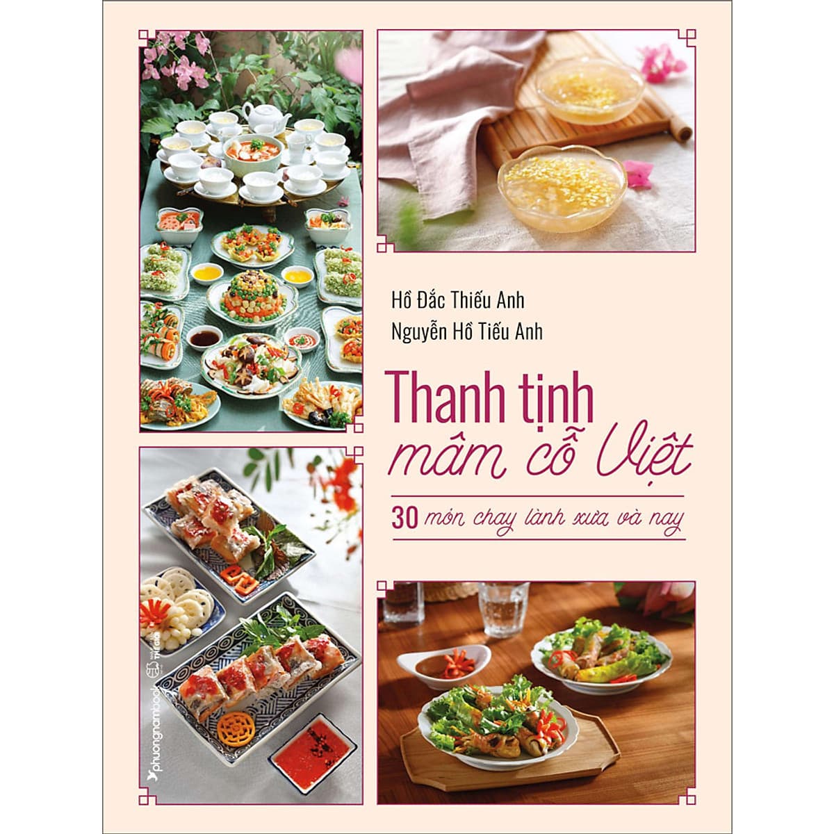 Bìa sách Thanh Tịnh Mâm Cỗ Việt – 30 Món Chay Lành Xưa Và Nay