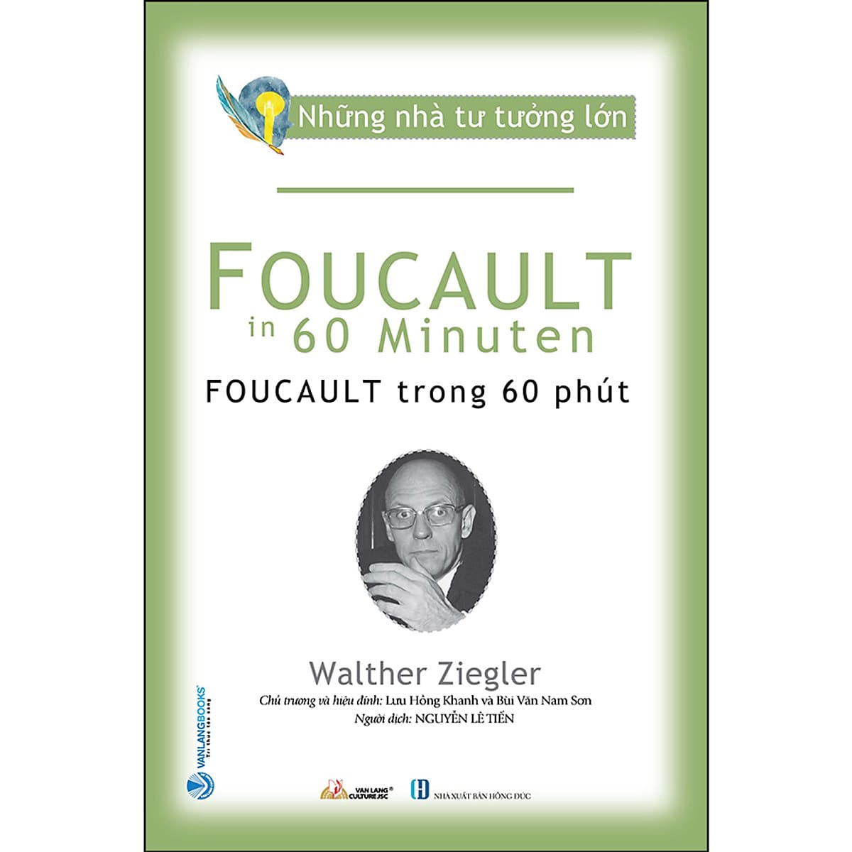 Bìa sách Những Nhà Tư Tưởng Lớn - Foucault Trong 60 Phút