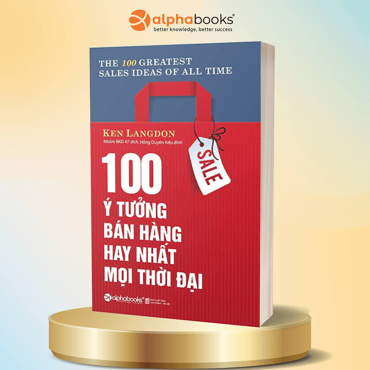 Bìa sách 100 Ý Tưởng Bán Hàng Hay Nhất Mọi Thời Đại