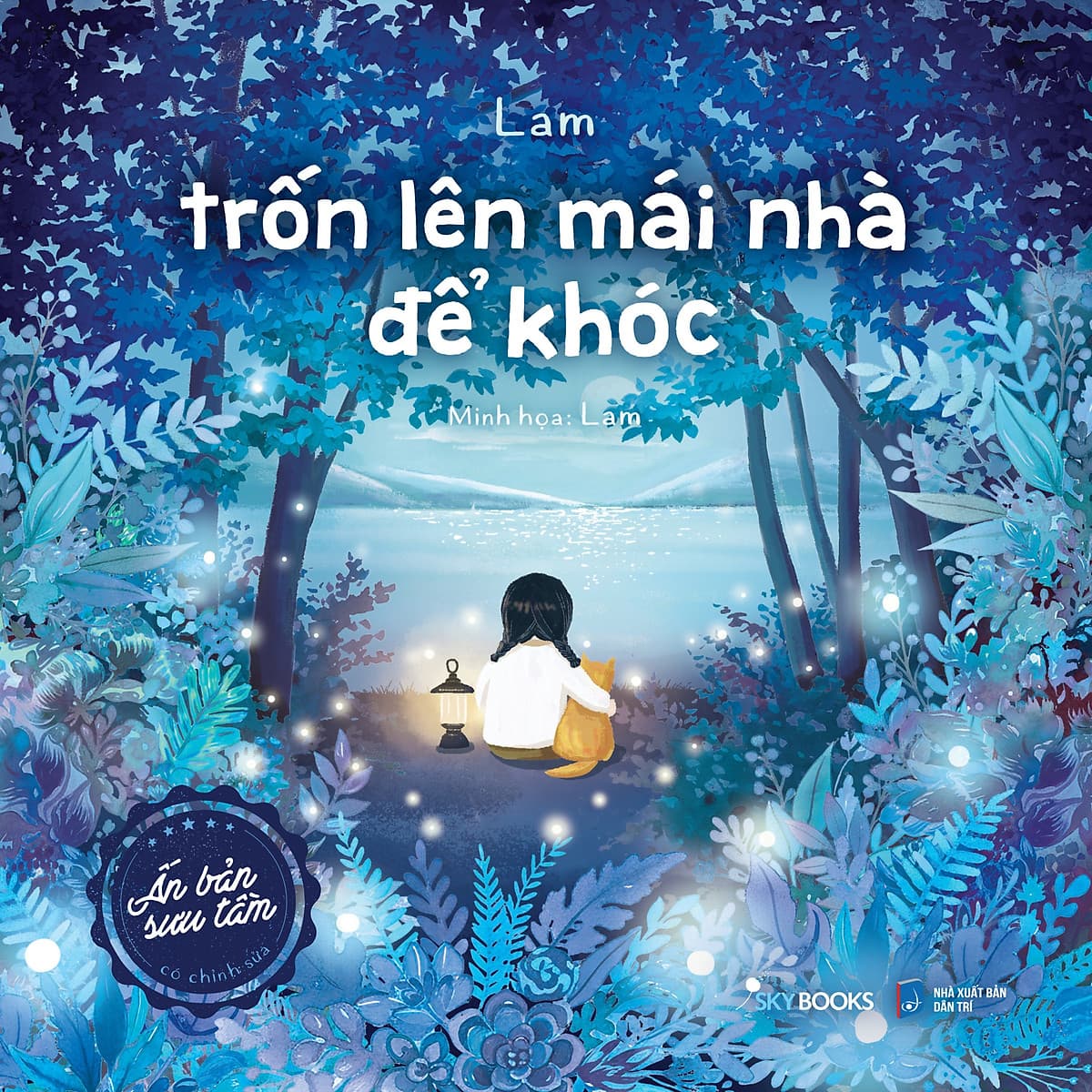 Bìa sách Trốn Lên Mái Nhà Để Khóc - Ấn bản sưu tầm