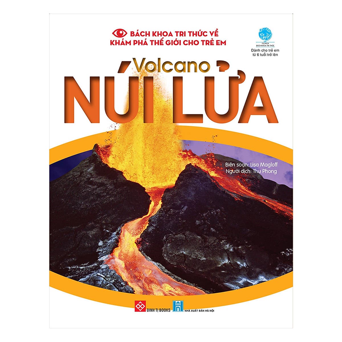 Bìa sách Bách Khoa Tri Thức Về Khám Phá Thế Giới Cho Trẻ Em - Volcano - Núi Lửa
