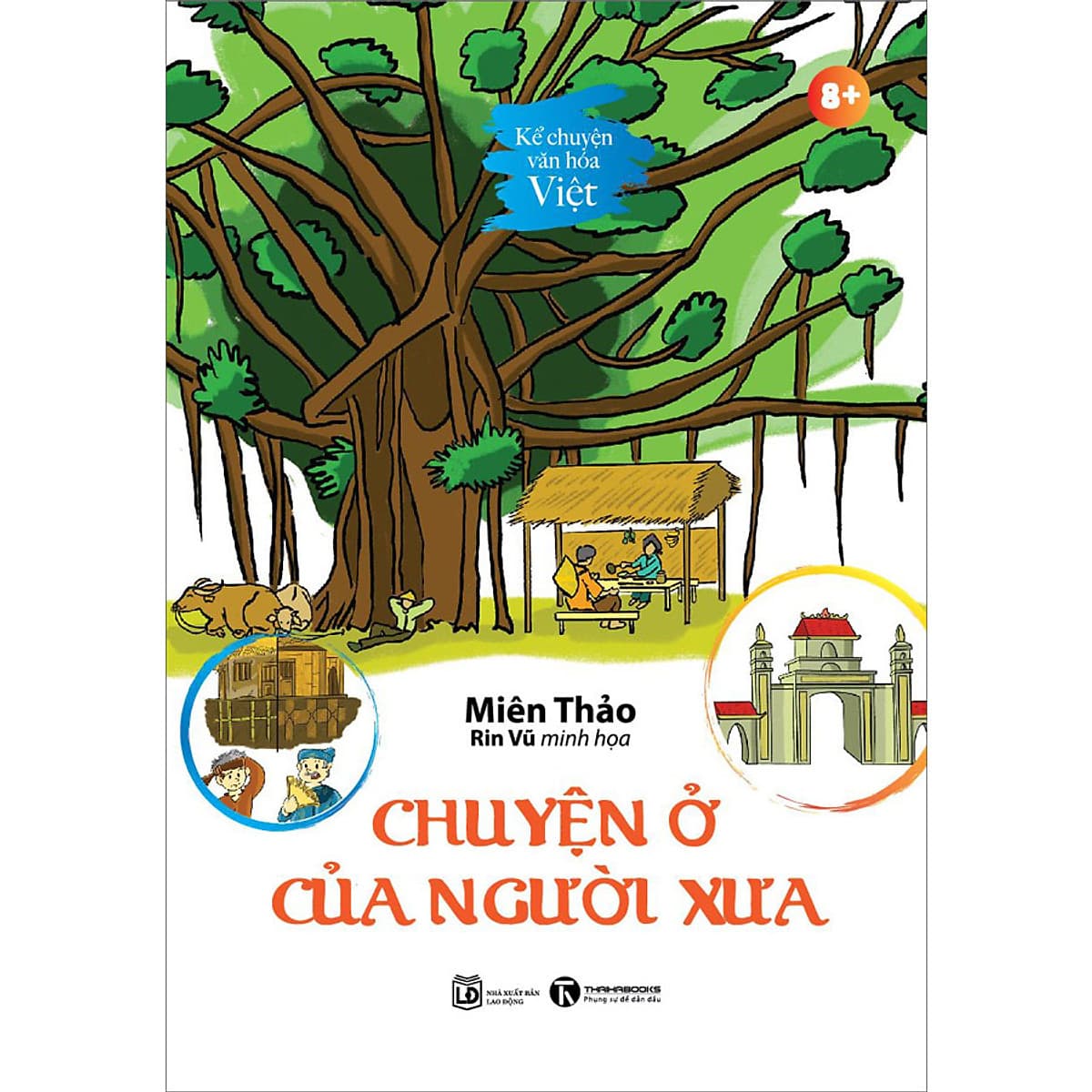 Bìa sách Kể Chuyện Văn Hoá Việt - Chuyện Ở Của Người Xưa