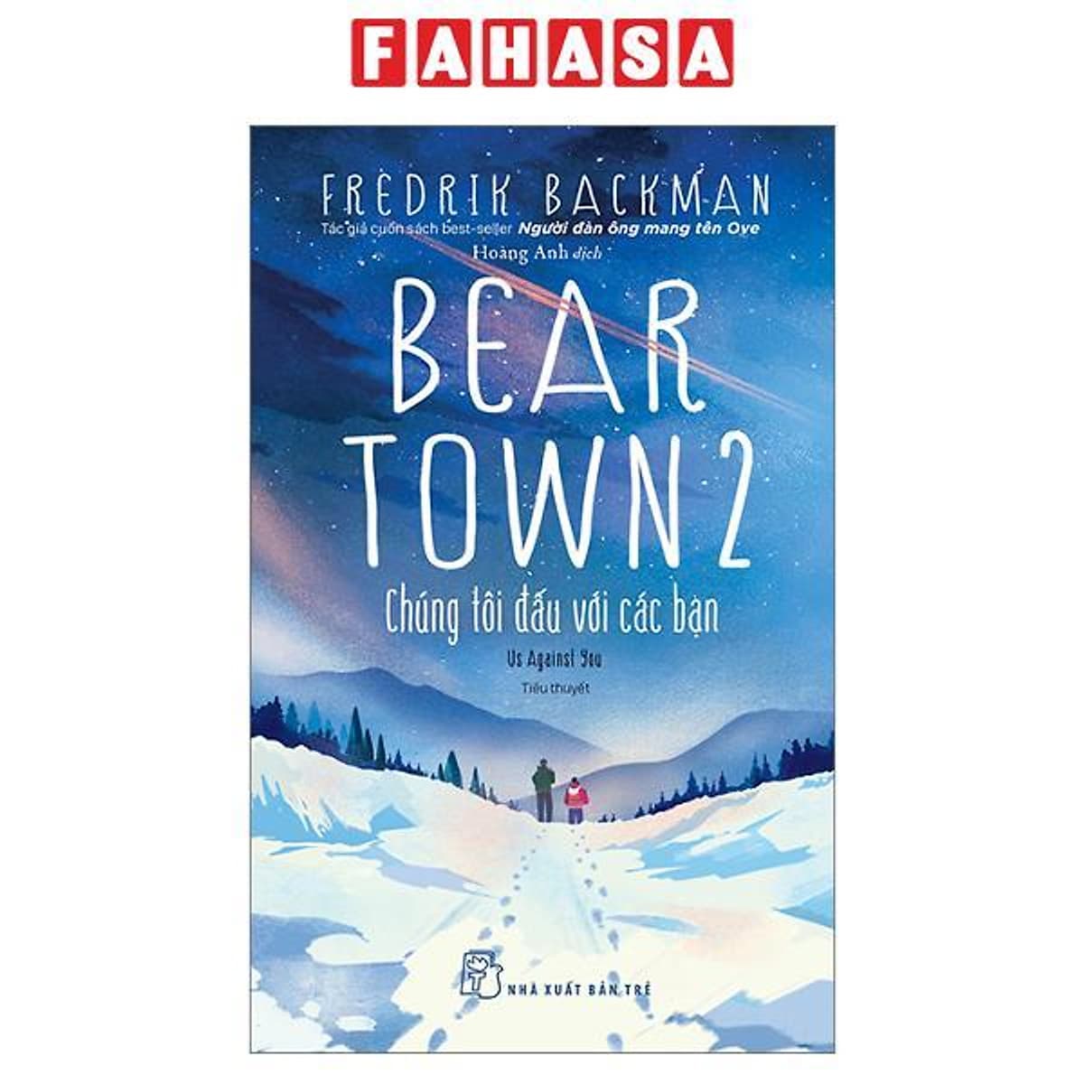 Bìa sách Beartown 2 - Chúng Tôi Đấu Với Các Bạn