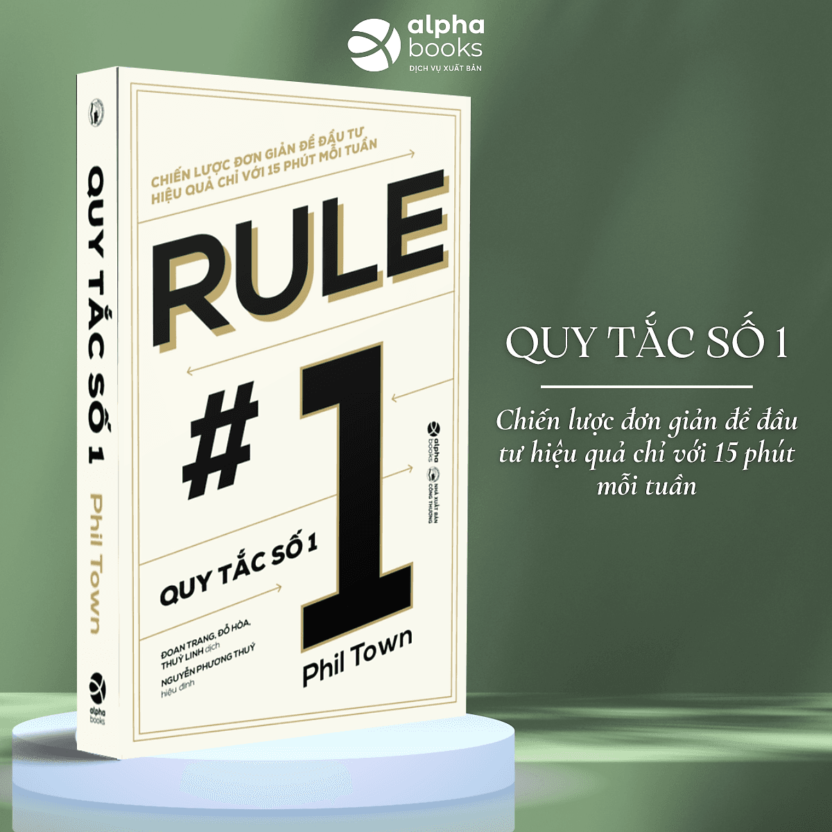 Bìa sách Quy Tắc Số 1 - Chiến Lược Đơn Giản Để Đầu Tư Hiệu Quả Chỉ Với 15 Phút Mỗi Tuần (Phil Town)