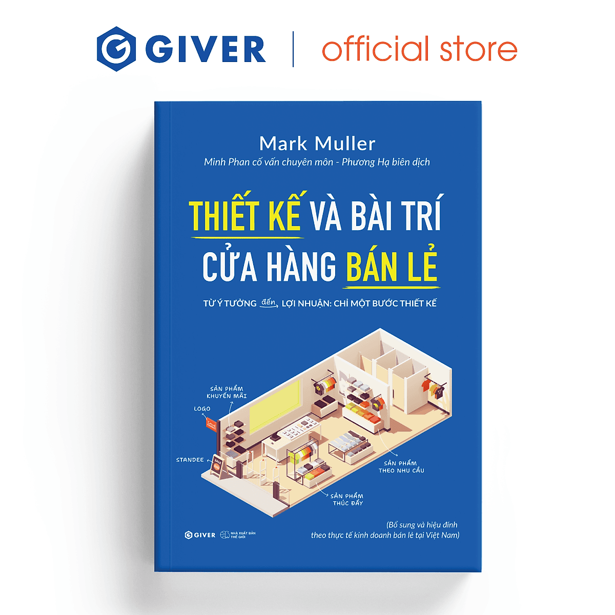 Bìa sách Thiết Kế Và Bài Trí Cửa Hàng Bán Lẻ - Từ Ý Tưởng Đến Lợi Nhuận - Chỉ Một Bước Thiết Kế