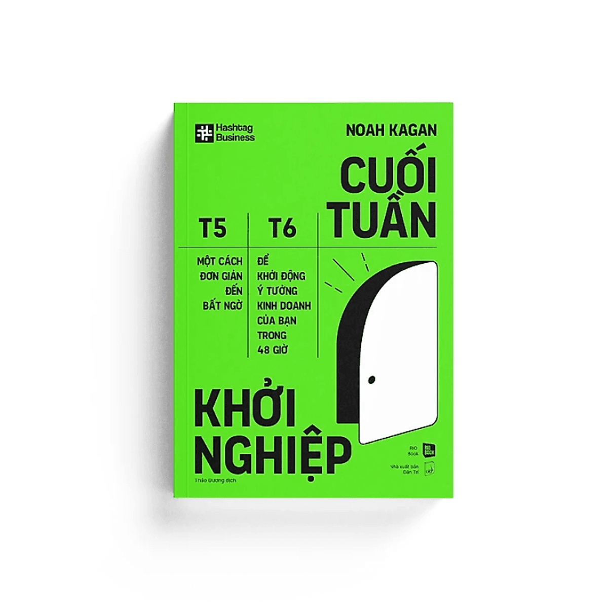 Bìa sách Cuối Tuần Khởi Nghiệp - Một Cách Đơn Giản Đến Bất Ngờ Để Khởi Động Ý Tưởng Kinh Doanh Của Bạn Trong 48 Giờ