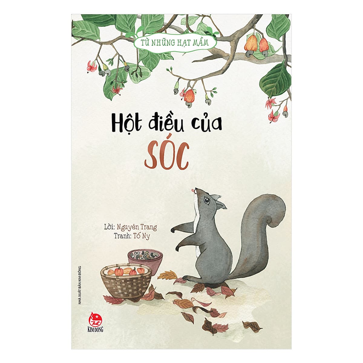 Bìa sách Từ Những Hạt Mầm: Hột Điều Của Sóc