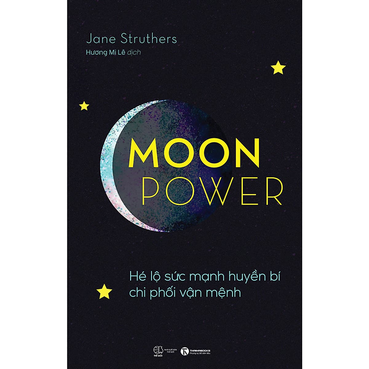Bìa sách Moon Power: Hé Lộ Sức Mạnh Huyền Bí Chi Phí Vận Mệnh