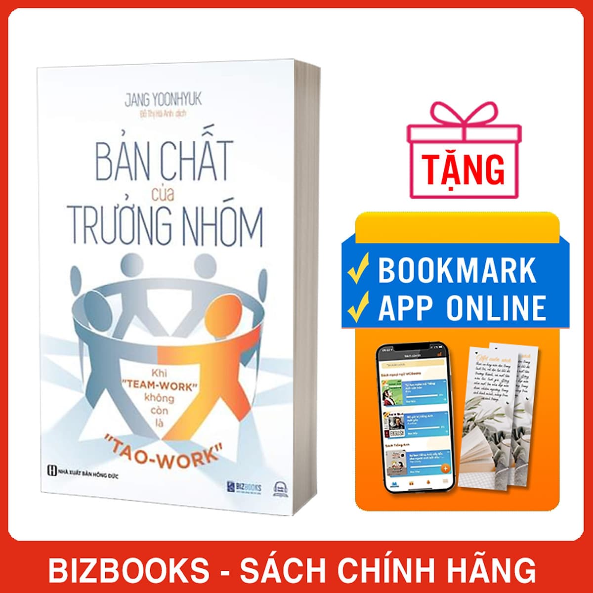 Bìa sách Bản Chất Của Trưởng Nhóm - Khi Team-Work"Không Còn Là Tao-Work