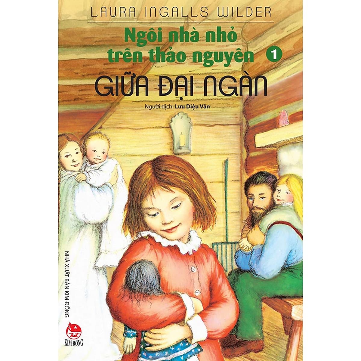 Bìa sách Ngôi Nhà Nhỏ Trên Thảo Nguyên Tập 1: Giữa Đại Ngàn