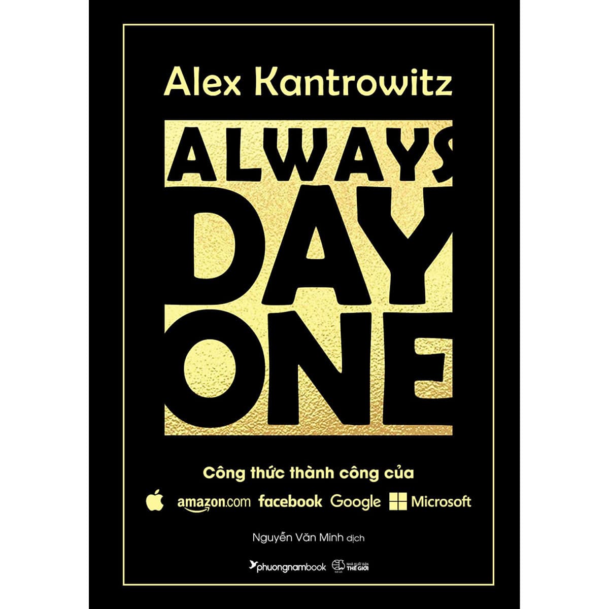 Bìa sách Always Day One - Công Thức Thành Công Của Amazon Face.book Google Microsoft