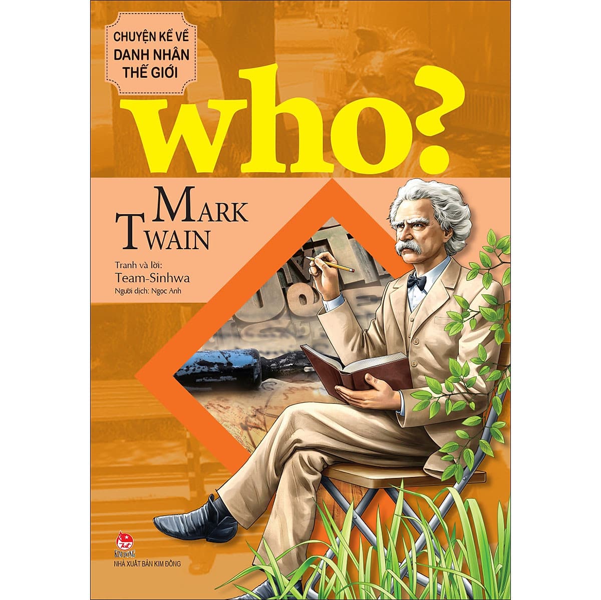 Bìa sách Who? Chuyện Kể Về Danh Nhân Thế Giới - Mark Twain