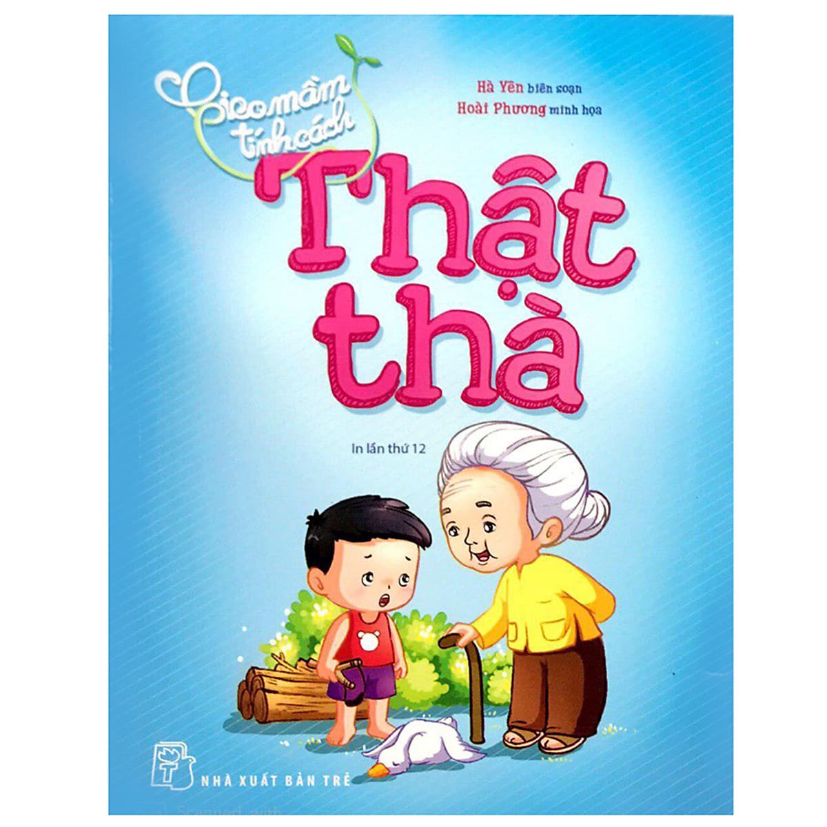 Bìa sách Gieo Mầm Tính Cách - Thật Thà