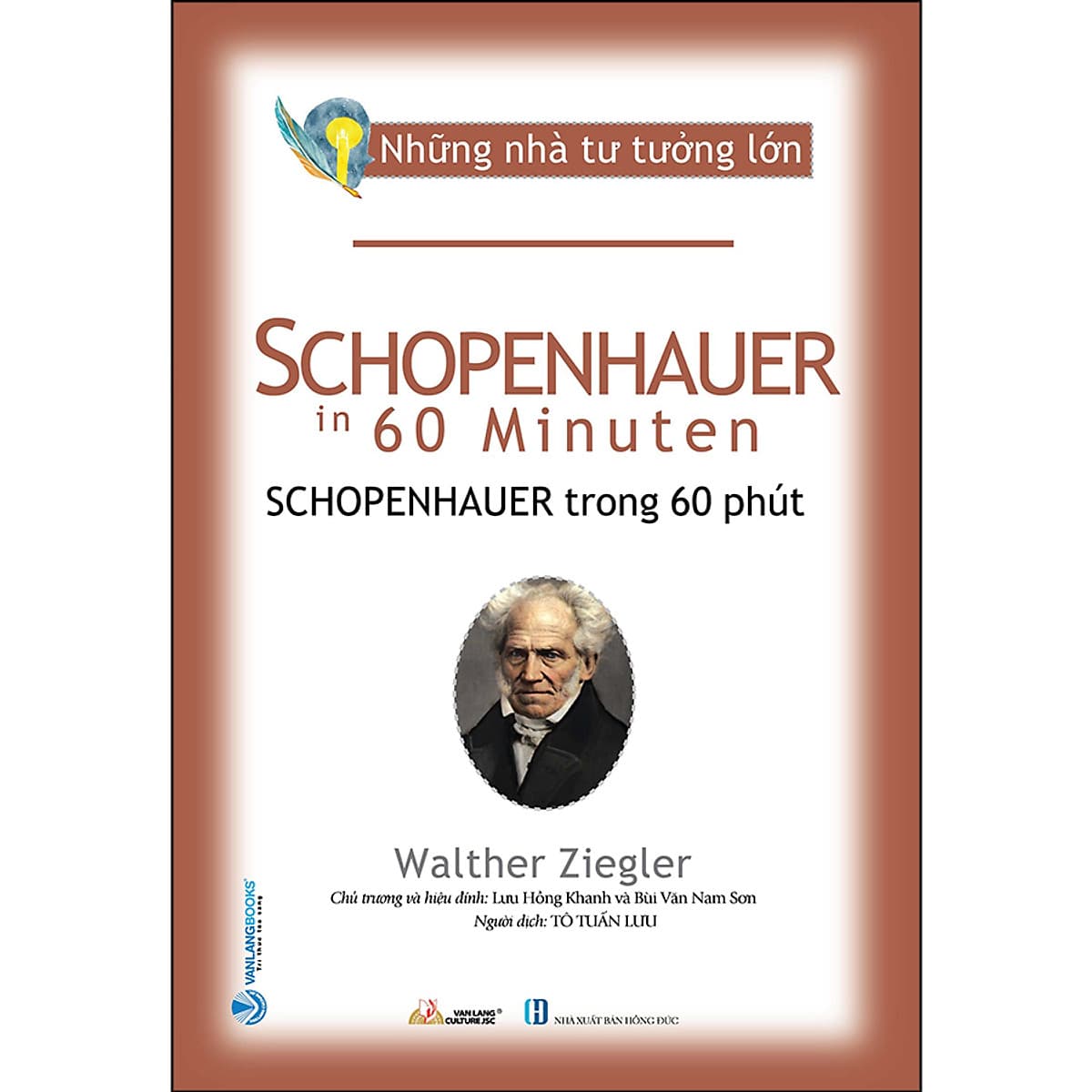Bìa sách Những Nhà Tư Tưởng Lớn - Schopenhauer Trong 60 Phút