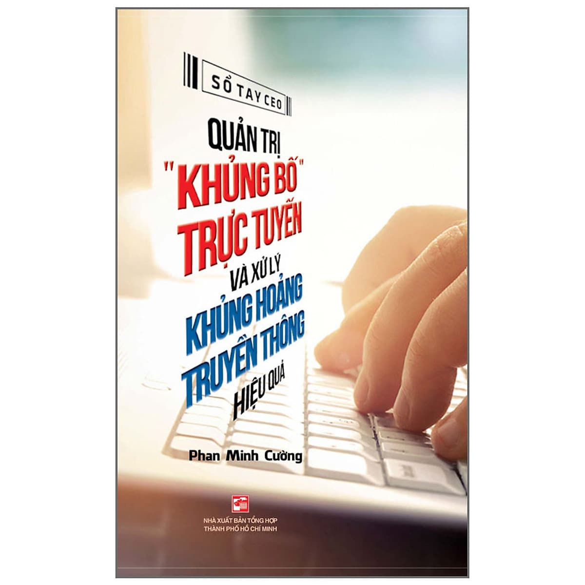 Bìa sách Quản Trị “Khủng Bố” Trực Tuyến Và Xử Lý Khủng Hoảng Truyền Thông Hiệu Quả