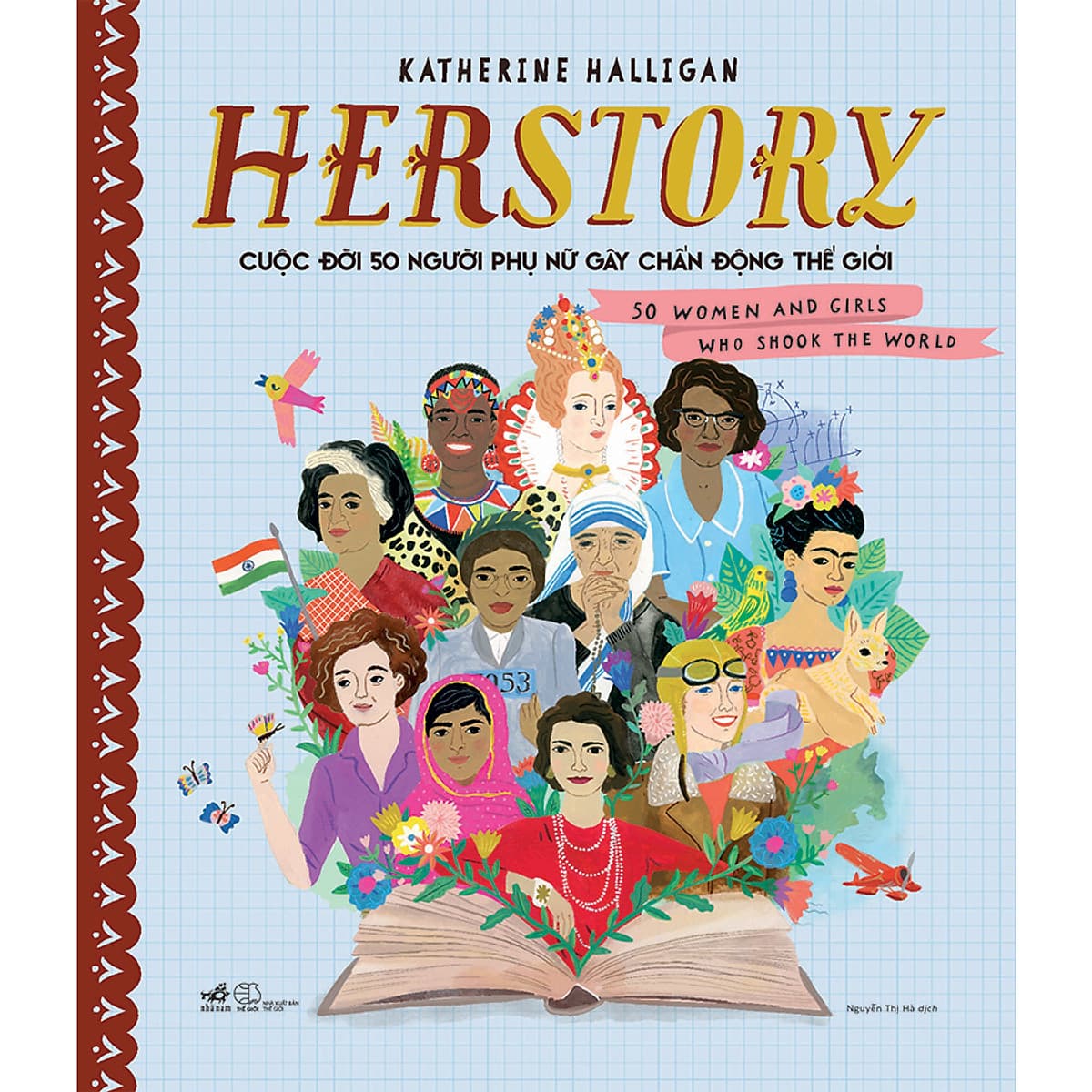 Bìa sách HERSTORY - Cuộc Đời 50 Người Phụ Nữ Gây Chấn Động Thế Giới