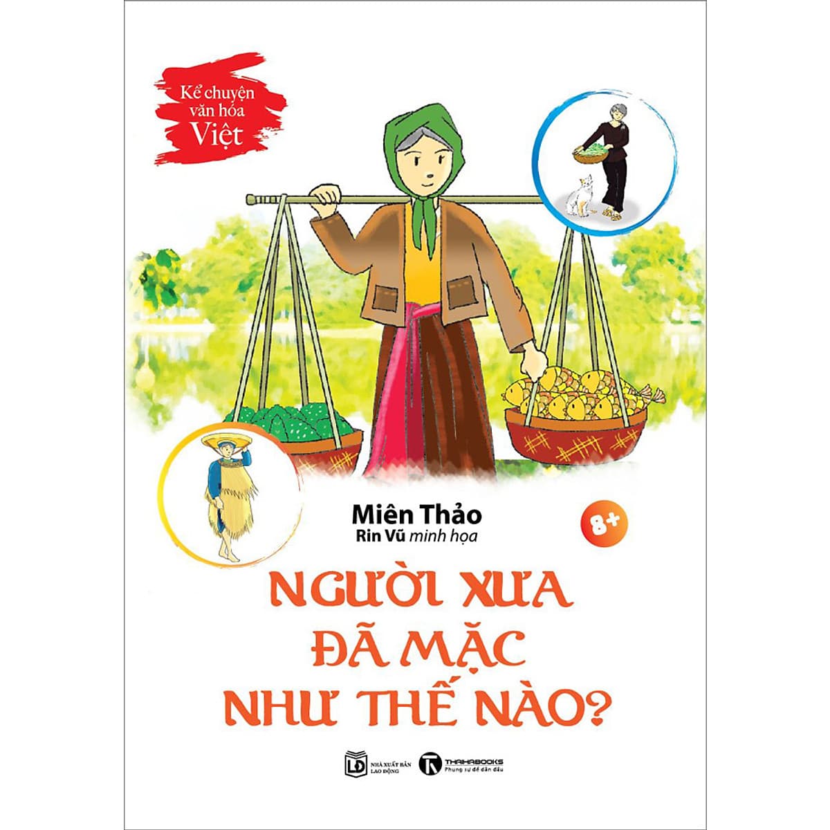 Bìa sách Kể Chuyện Văn Hoá Việt - Người Xưa Đã Mặc Như Thế Nào