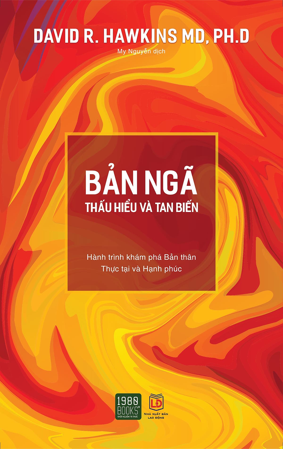 Bìa sách Bản Ngã - Thấu Hiểu Và Tan Biến