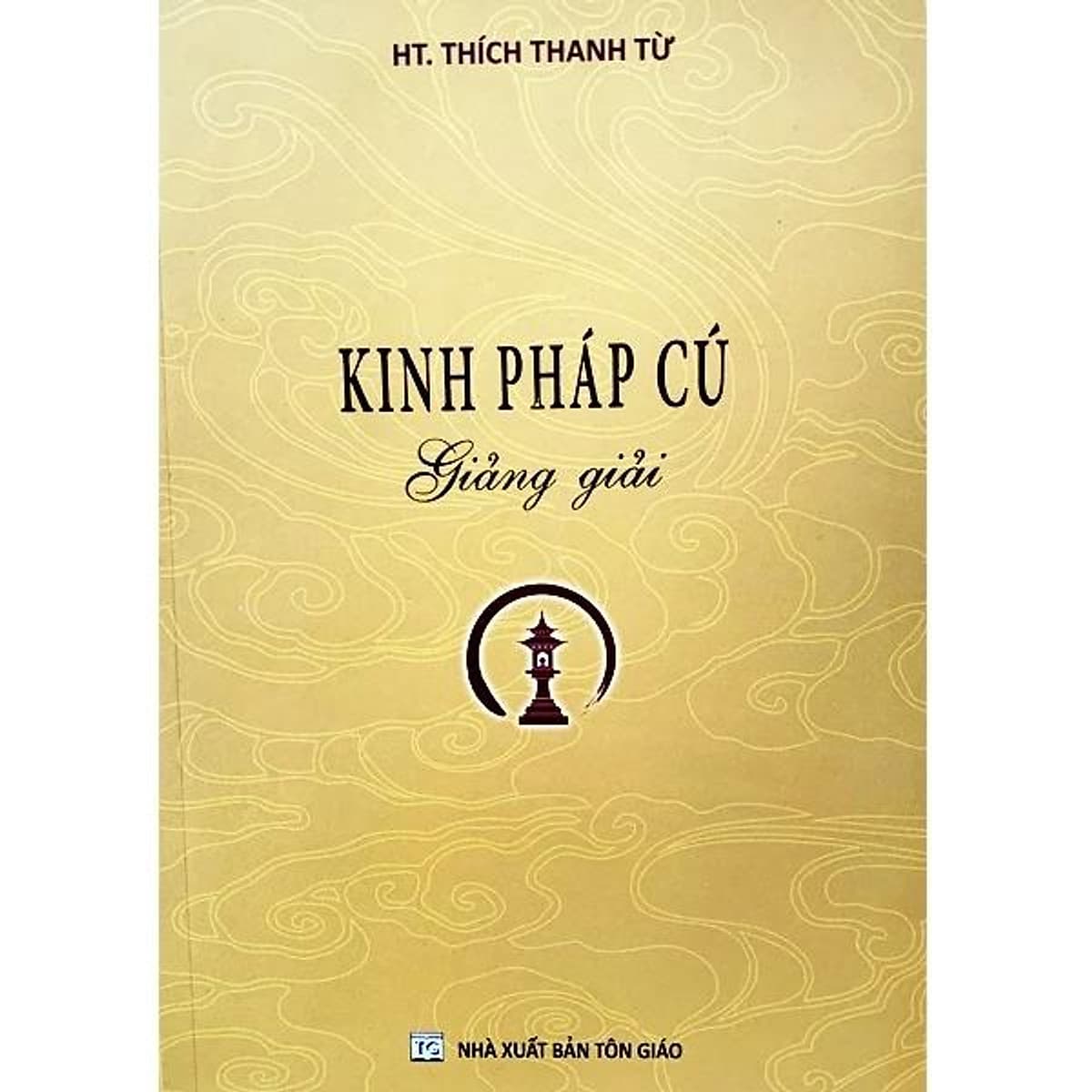 Bìa sách Kinh Pháp Cú Giảng Giải - HT. Thích Thanh Từ