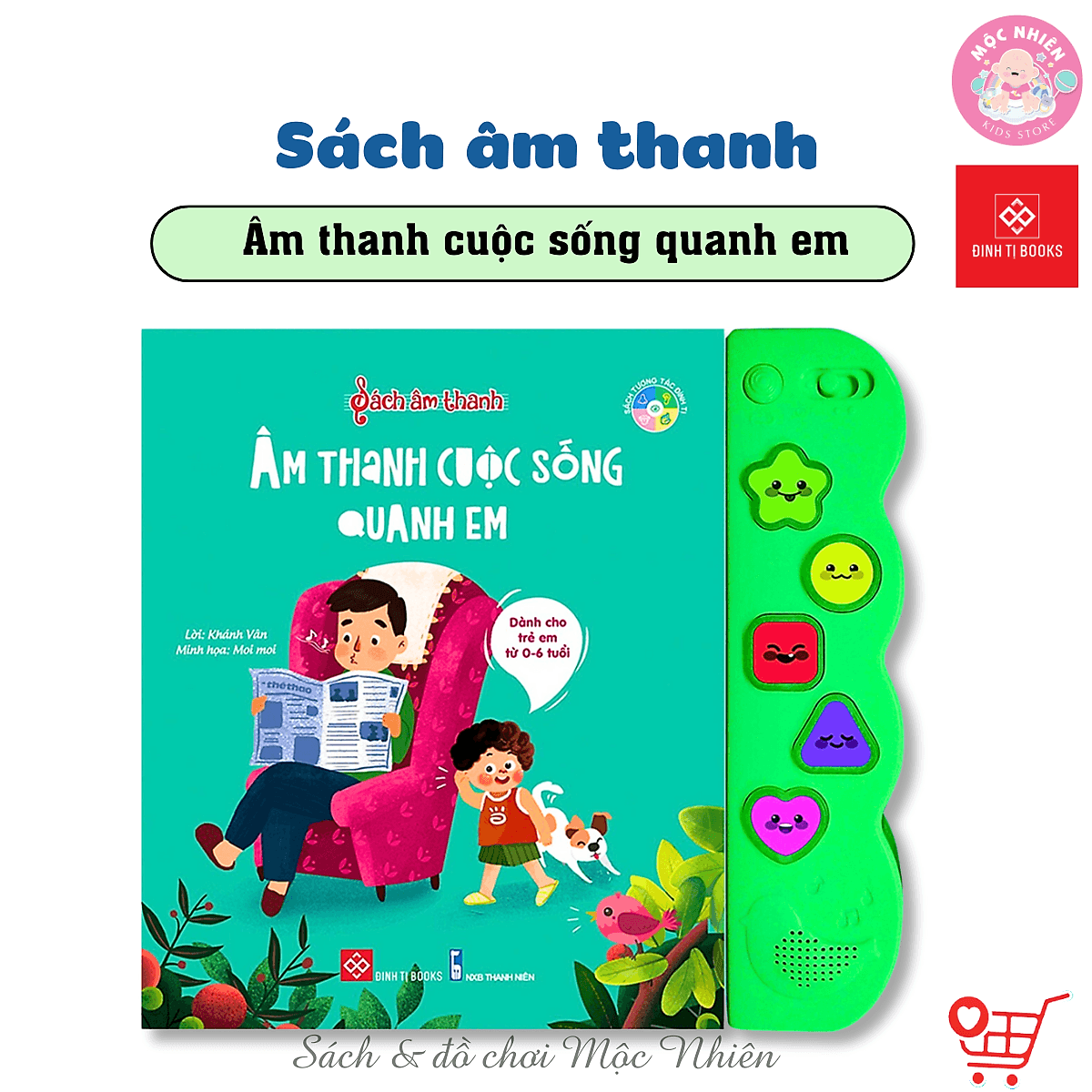 Bìa sách Sách Âm Thanh Đinh Tị - Dành Cho Bé Từ 0 - 6 Tuổi Nhiều Chủ Đề