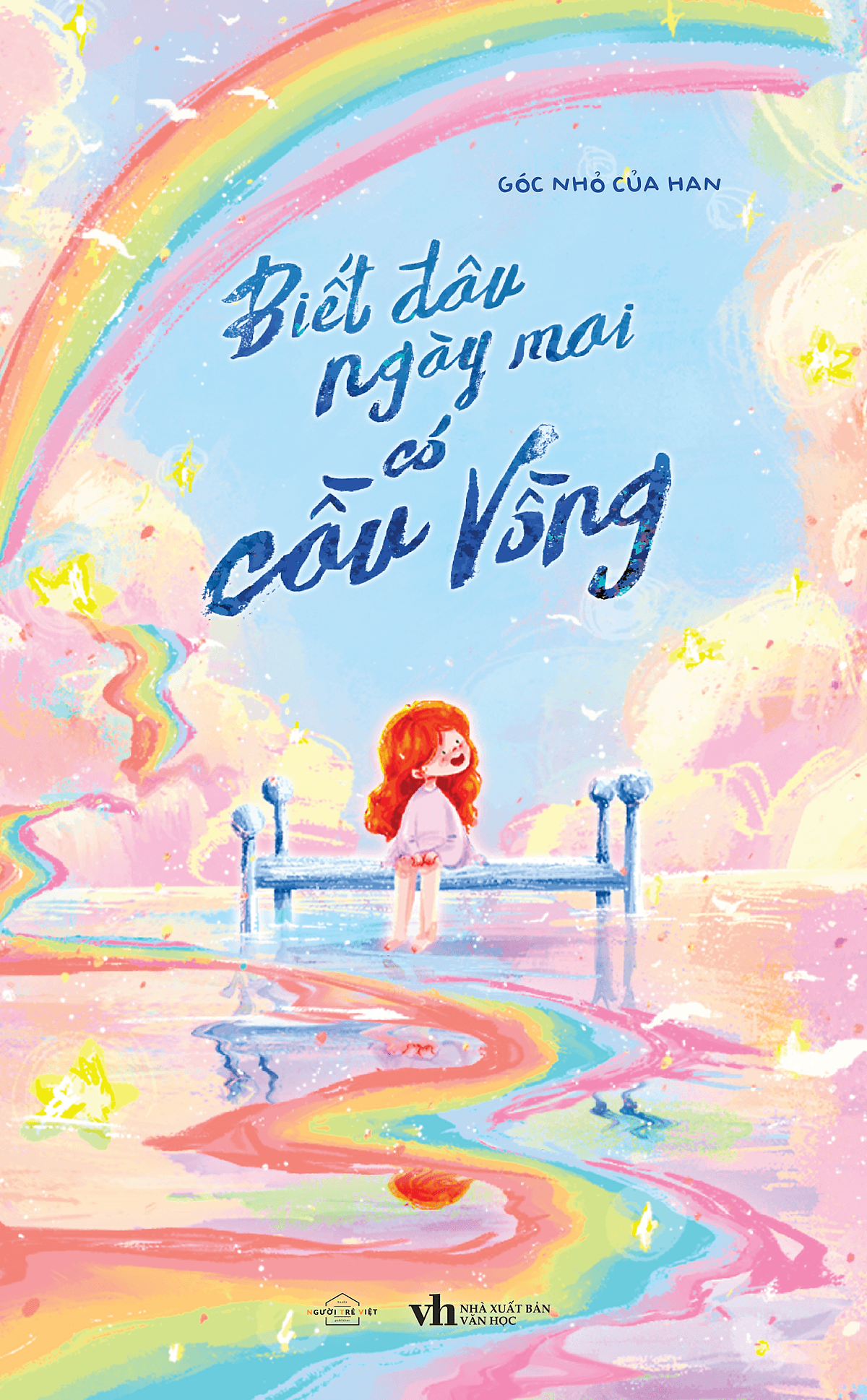 Bìa sách Biết Đâu Ngày Mai Có Cầu Vồng