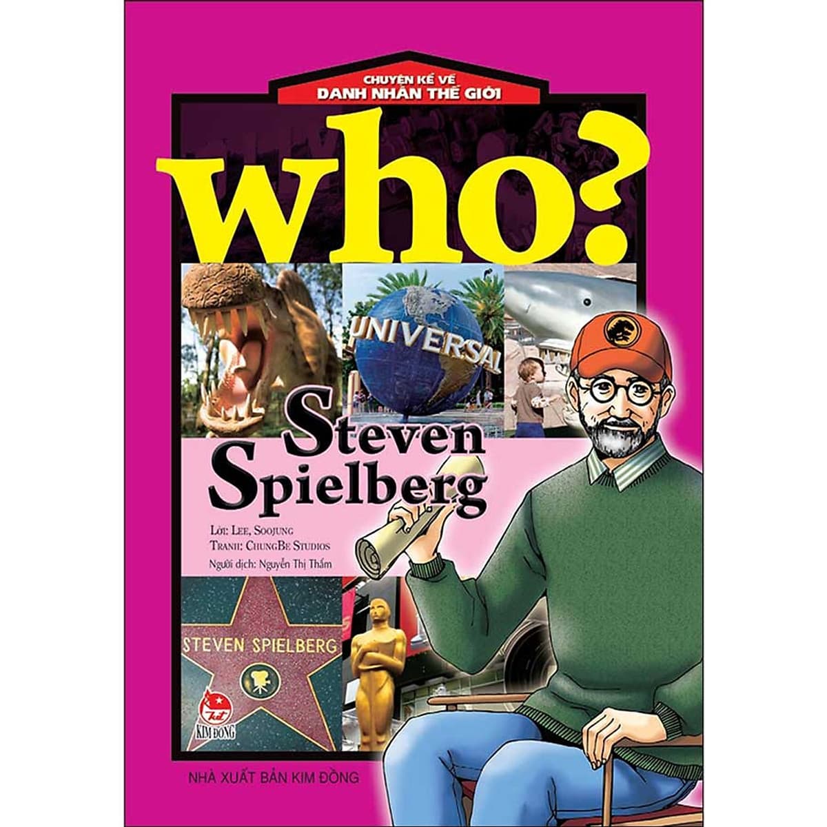 Bìa sách Who? Chuyện Kể Về Danh Nhân Thế Giới: Steven Spielberg