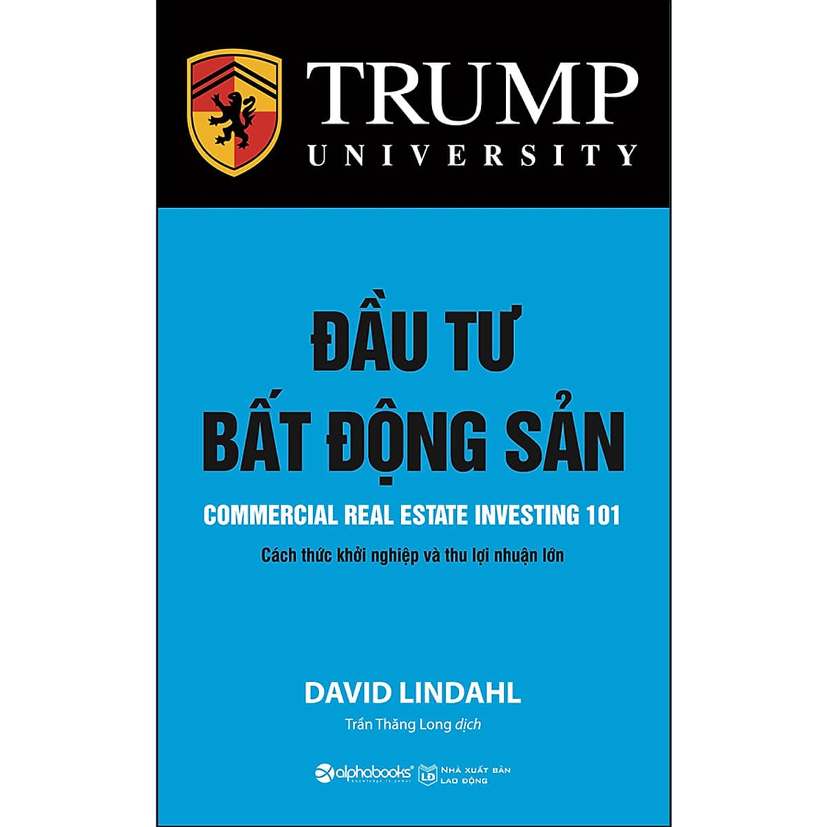 Bìa sách Đầu Tư Bất Động Sản (Cách Thức Khởi Nghiệp Và Thu Lợi Nhuận Lớn)