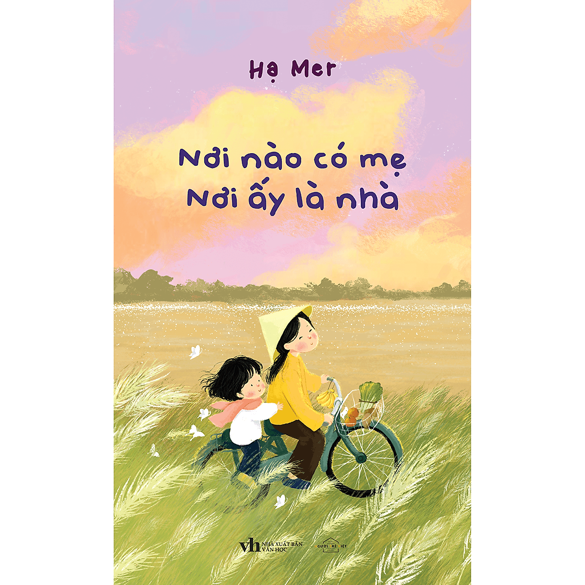 Bìa sách Nơi Nào Có Mẹ, Nơi Ấy Là Nhà