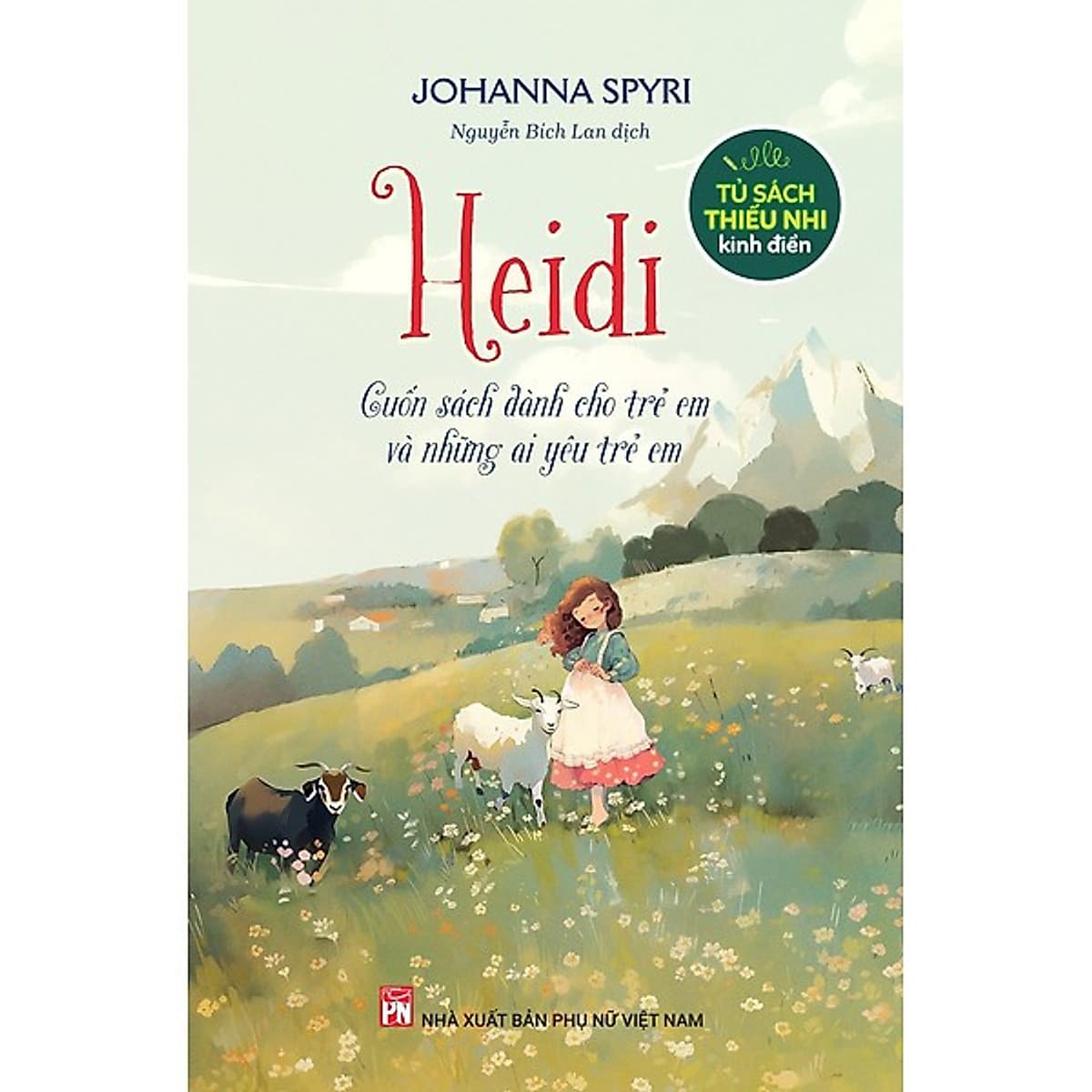 Bìa sách Heidi - Cuốn Sách Dành Cho Trẻ Em Và Những Ai Yêu Trẻ Em