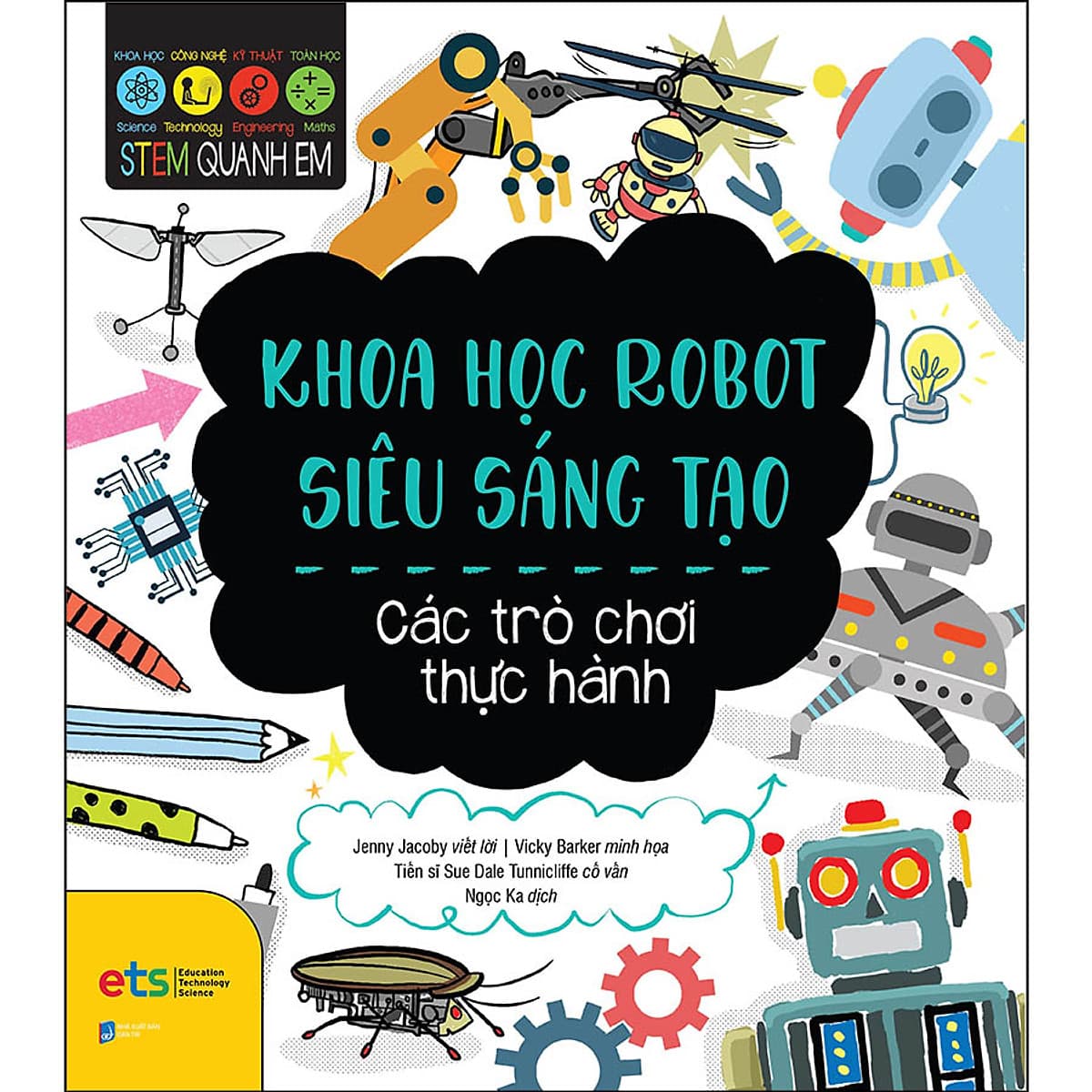 Bìa sách Stem Quanh Em - Khoa Học Robot Siêu Sáng Tạo