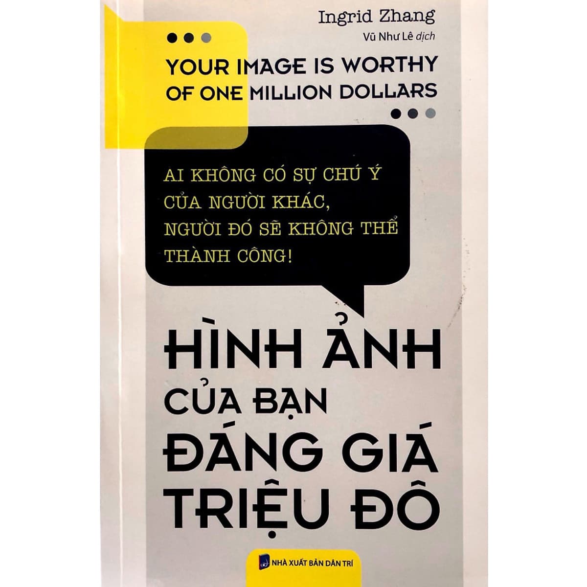 Bìa sách Hình Ảnh Của Bạn Đáng Giá Triệu Đô ( Tái Bản 2019)