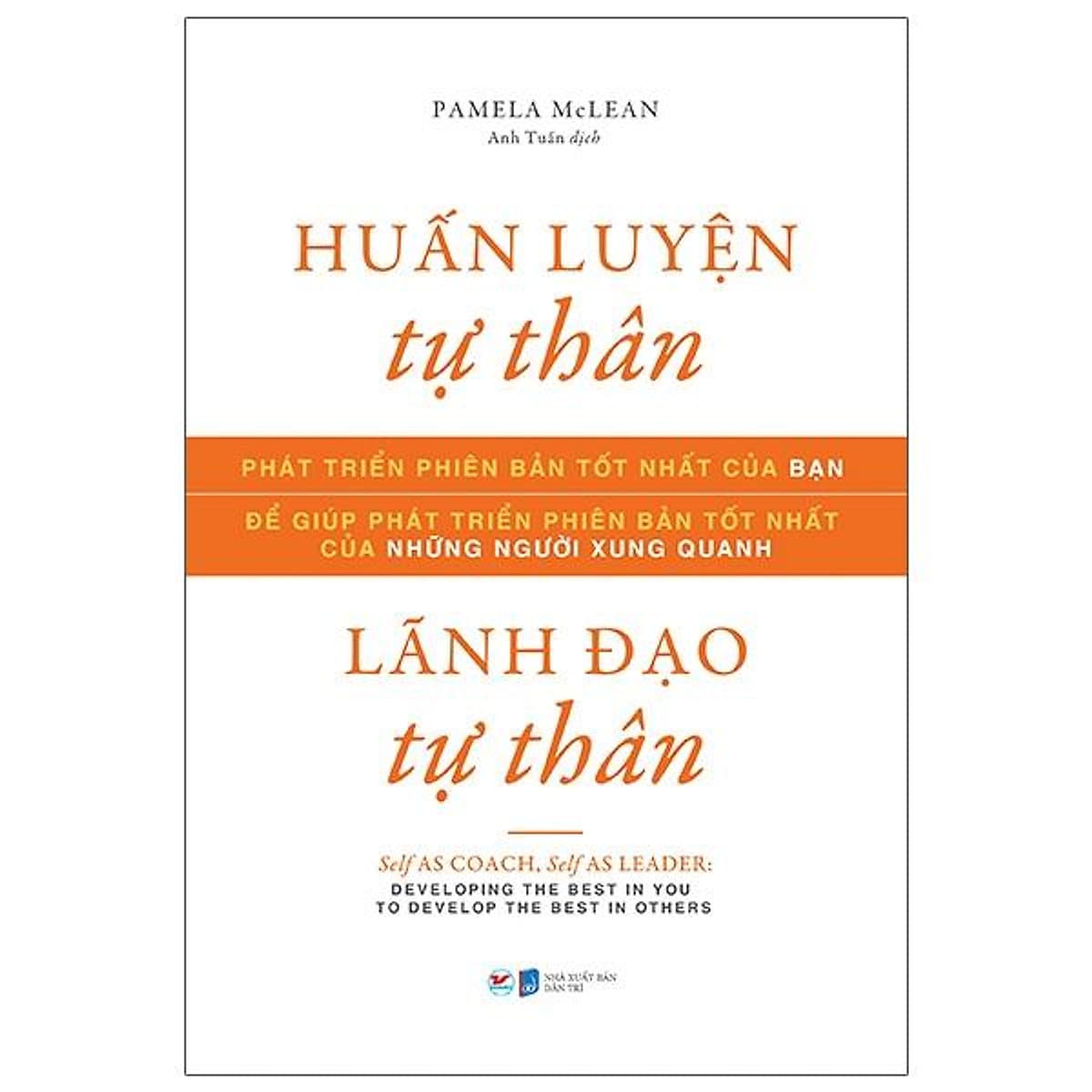 Bìa sách Huấn Luyện Tự Thân, Lãnh Đạo Tự Thân