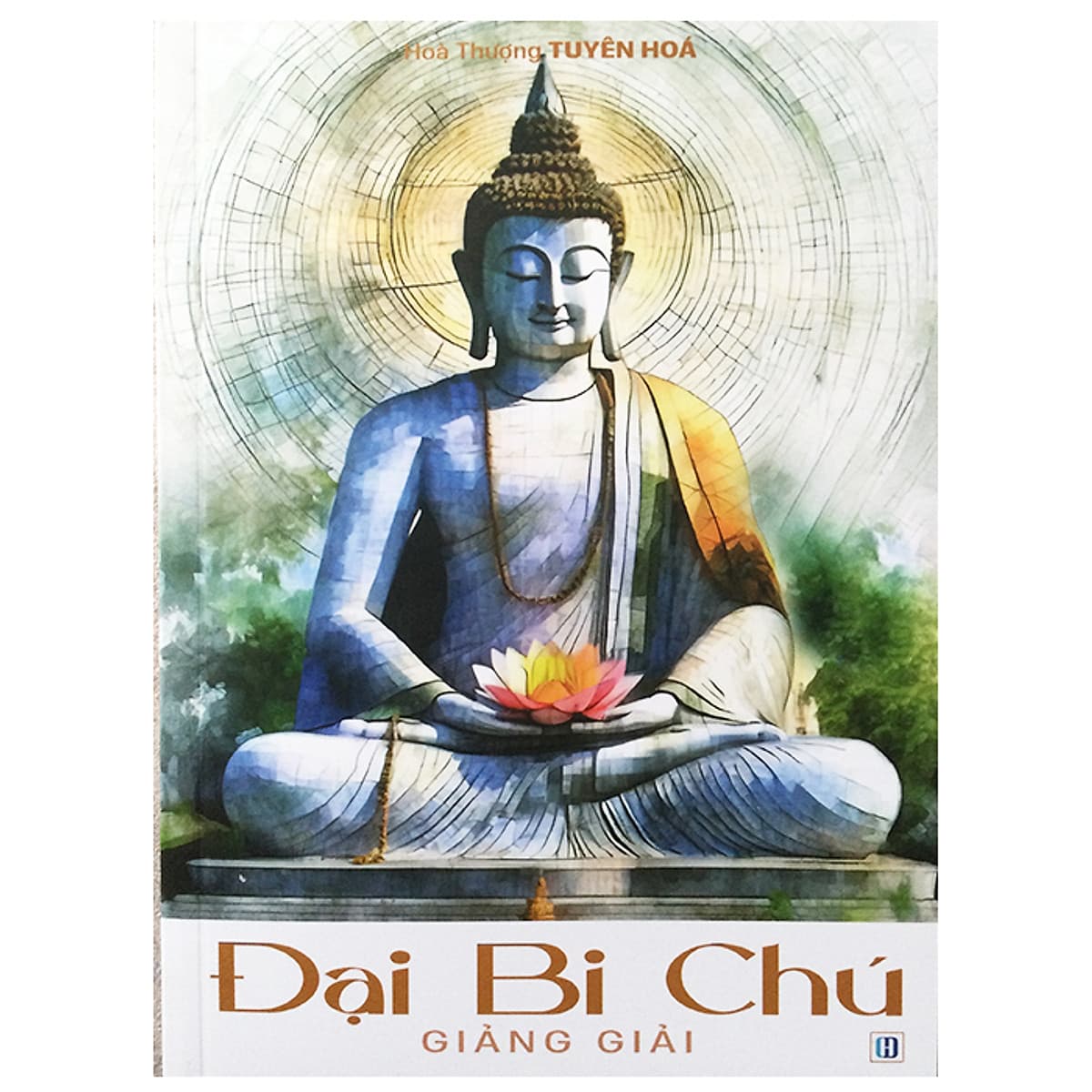 Bìa sách Đại Bi Chú Giảng Giải ( Ht Tuyên Hoá)